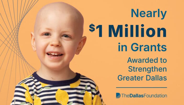 The Dallas Foundation Awards Nearly $1 Million in Spring Grants